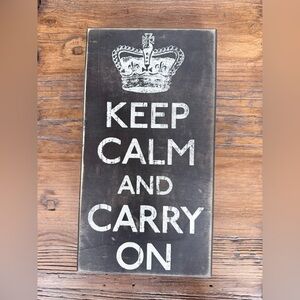 “Keep Calm and Carry On” wood Sign (primitives by Kathy)